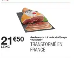 Monop' NATIRALS Jambon cru 12 mois d'affinage offre