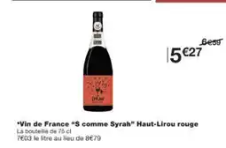 Monop' S COMME SYRAH Vin de France Haut-Lirou rouge offre