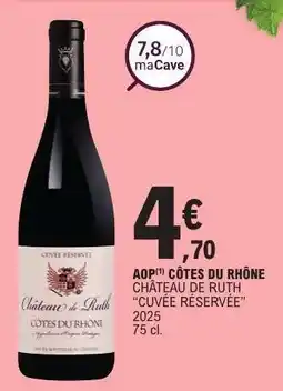 E.Leclerc CHÂTEAU DE RUTH “CUVÉE RÉSERVÉE” offre