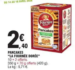 E.Leclerc Pancakes La Fournée Dorée offre