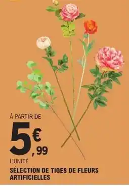 E.Leclerc SÉLECTION DE TIGES DE FLEURS ARTIFICIELLES offre