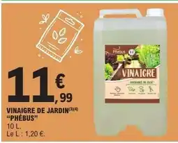 E.Leclerc VINAIGRE DE JARDIN “PHÉBUS” offre