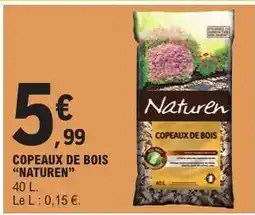 E.Leclerc COPEAUX DE BOIS NATUREN offre