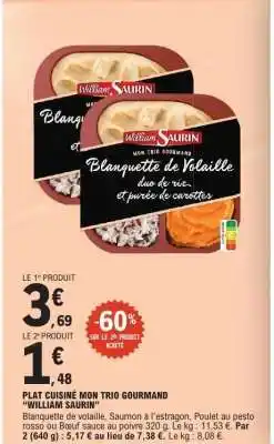E.Leclerc PLAT CUISINÉ MON TRIO GOURMAND “WILLIAM SAURIN” offre