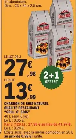 E.Leclerc CHARBON DE BOIS NATUREL QUALITÉ RESTAURANT “GRILL O’ BOIS” offre