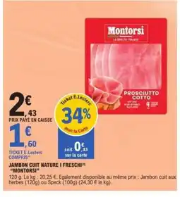 E.Leclerc JAMBON CUIT NATURE I FRESCHI “MONTORSI” offre