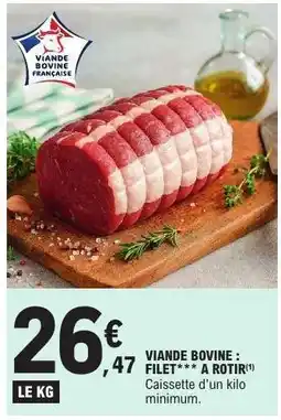 E.Leclerc Viande bovine : filet*** à rôtir offre