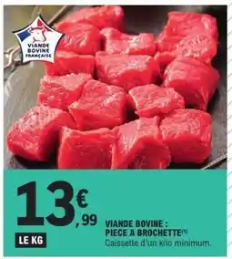 E.Leclerc Viande bovine : pièce à brochette offre