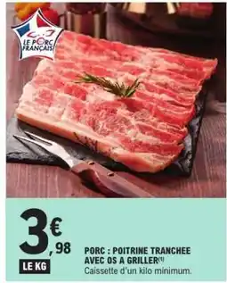 E.Leclerc PORC : POITRINE TRANCHÉE AVEC OS À GRILLER offre