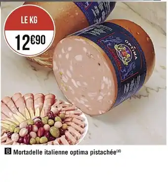 Casino Supermarchés Mortadelle italienne optima pistachée offre