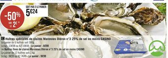 Casino Supermarchés Huîtres Spéciales de claires Marennes Oléron offre