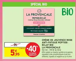 Intermarché Hyper La Provençale Crème de jouvence rose anti-fatigue peptide- éclat bio offre