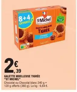E.Leclerc ST MICHEL Galette moelleuse tigrée offre