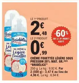 E.Leclerc BRIDÉLICE Crème fouettée légère sous pression 20% mat. gr. offre