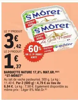 E.Leclerc ST-MÔRE Barquette nature 17,8% mat. gr. offre