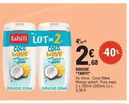 E.Leclerc TAHITI Douche offre