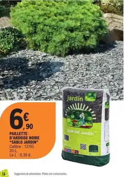 E.Leclerc SABLO JARDIN Paillette d'ardoise noire offre