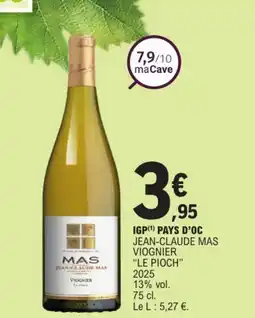 E.Leclerc JEAN-CLAUDE MAS VIOGNIER LE PIOCH Igp pays d'oc offre