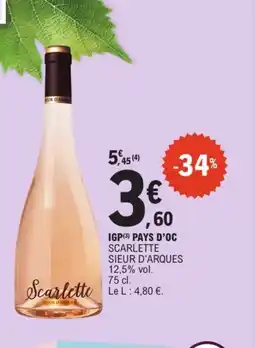 E.Leclerc SCARLETTE SIEUR D'ARQUES Igp pays d'oc offre