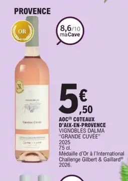 E.Leclerc VIGNOBLES DALMA GRANDE CUVÉE 2025 Aoc coteaux d'aix en provence offre