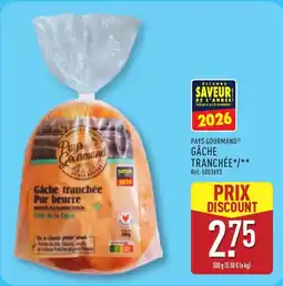 ALDI PAYS GOURMAND Gâche tranchée offre