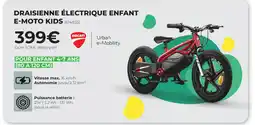 Feu Vert Ducati draisienne électrique enfant e-moto kids offre