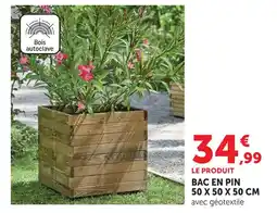 Super U Bac en pin avec géotextile offre