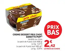 U Express Danette pop creme dessert prix choc offre
