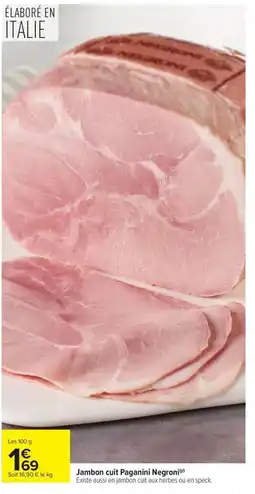 Carrefour Market Jambon cuit paganini negroni offre
