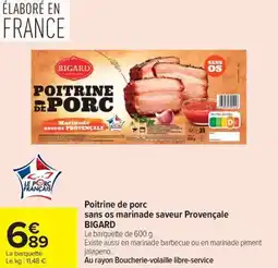 Carrefour Market Poitrine de porc sans os marinade saveur provençale bigard offre