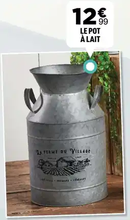 Centrakor Le pot à lait offre