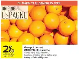 Carrefour Market Orange à dessert carrefour le marché offre