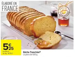 Carrefour Market Gâche tranchée offre