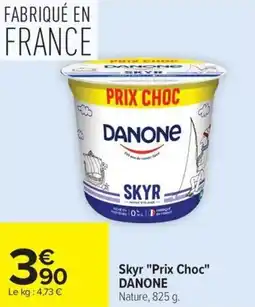 Carrefour Market Skyr prix choc danone offre