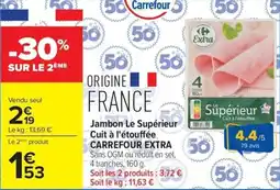 Carrefour Market Jambon le supérieur cuit à l'étouffée carrefour extra offre
