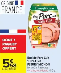 Carrefour Market Rôti de porc cuit 100% filet fleury michon offre