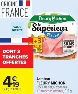 Carrefour Market Jambon fleury michon offre