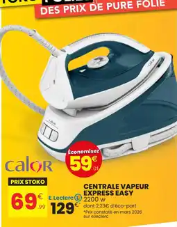 Stokomani CALOR Centrale vapeur express easy offre