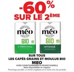 Carrefour Market Sur tous les cafés grains et moulus bio meo offre