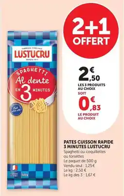Super U Lustucru - pates cuisson rapide 3 minutes offre
