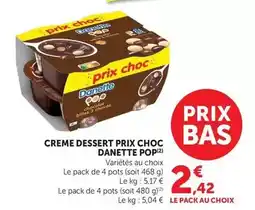 Super U Danette - creme dessert prix choc pop offre