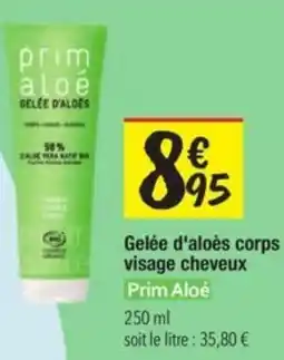 Les Comptoirs de la Bio PRIM ALOE Gelée d'aloès corps visage cheveux offre