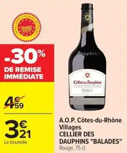 Carrefour Market A.o.p. côtes-du-rhône villages cellier des dauphins balades offre
