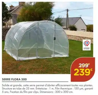 Serre flora 300