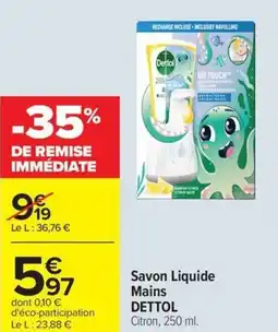 Carrefour Market Savon liquide mains dettol offre