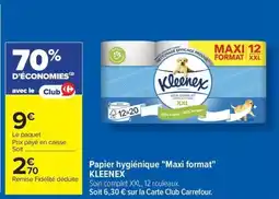Carrefour Market Papier hygiénique maxi format kleenex offre