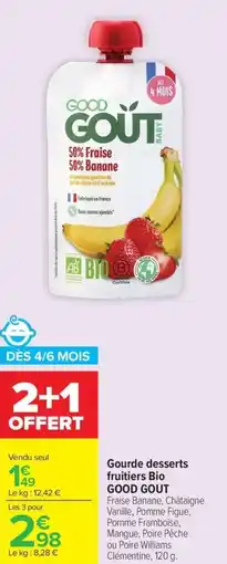 Carrefour Market Gourde desserts fruitiers bio good gout offre