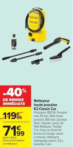 Carrefour Market Nettoyeur haute pression k2 classic car offre