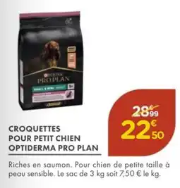 Point Vert Croquettes pour petit chien optiderma pro plan offre