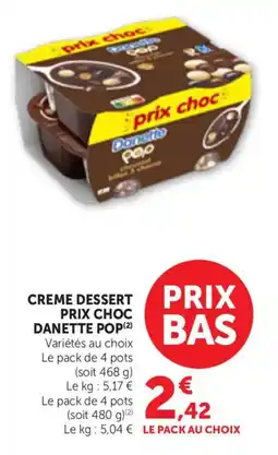 Maximarché Creme dessert prix choc danette pop offre
